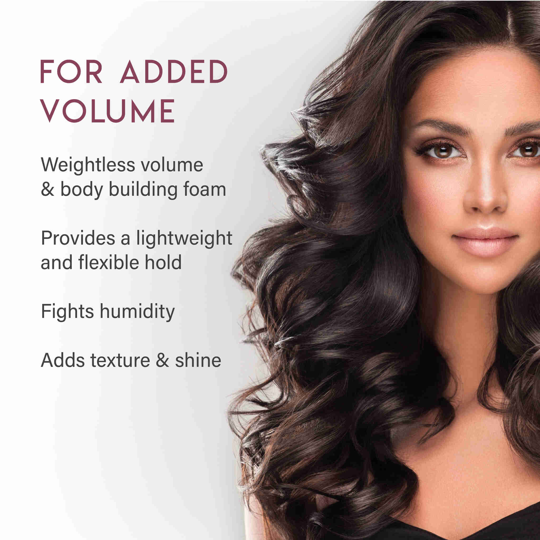 Volumizing Foam